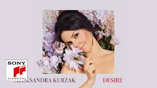 Aleksandra Kurzak  Desire A Selection Of Opera Arias For Soprano Solo Album Trailer [upl. by Nievelt]