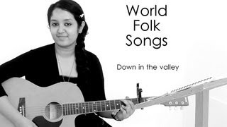 World Folk Songs  Down In The Valley  American Folk Song [upl. by Jenei]