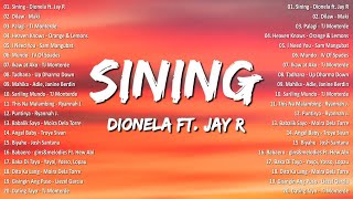 Dionela ft Jay R  Sining 💗 Best OPM Tagalog Love Songs  NEW OPM Trending 2024 Playlist [upl. by Foushee]