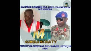 BAITULIE VS GENERAL SUL BADJIE 26TH JUNE 2024 [upl. by Quinn]