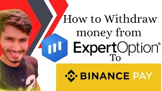 How to withdraw money from Expert Option To Binance Pay ID  Expertoption Live Withdrawal [upl. by Nimajeb]