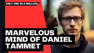 Exploring the Marvelous Mind of Daniel Tammet The Mathematical and Linguistic Savant [upl. by Gladstone]