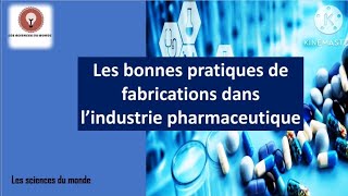 Les BPF quotbonnes pratiques de fabricationquot dans lindustrie pharmaceutique اجي تفهم 🔴 [upl. by Laddie818]