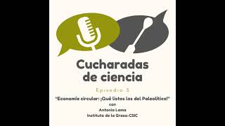 Episodio 5 Economía Circular ¡qué listos los del Paleolítico [upl. by Atiuqal157]