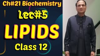 Ch21 Lec5  Lipids Classifications StructurePhysical amp Chemical Propertiesnutritional FBISE [upl. by Hanima]