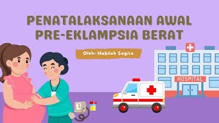 PRAKTIK LAB PENATALAKSANAAN AWAL PREEKLAMSIA BERAT [upl. by Del926]