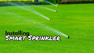 Installing A Smart Sprinkler [upl. by Anairdna]