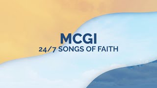 Welcome to MCGI Songs of Faith [upl. by Randie]