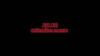 AH AH animation meme read dec [upl. by Isabeau]