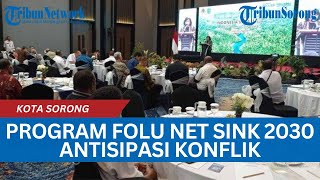 Program FOLU Net Sink 2030 dan Langkah Antisipasi Konflik Lahan Adat di Papua Barat Daya [upl. by Forbes]