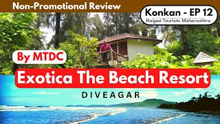 EP12 Enjoy a DREAM Vacation at MTDCs Exotica The Beach Resort in Diveagar Konkan  Diveagar Stay [upl. by Fante]