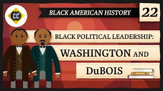 Booker T Washington and WEB DuBois Crash Course Black American History 22 [upl. by Ackley549]