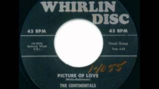 CONTINENTALS  Picture Of Love  Soft And Sweet  021957  WHIRLIN DISC 105 [upl. by Ardnazxela107]