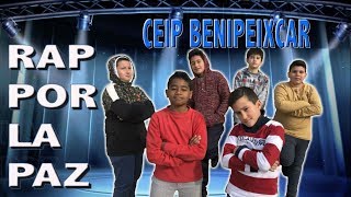 RAP POR LA PAZ  CEIP BENIPEIXCAR [upl. by Aneehs]