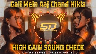 Gali Me Aaj Chand Nikla Song  Tum Aaye To Aaya Mujhe Yaad Gali Me Aaj Chand Nikla  Sound Check Dj [upl. by Aloeda329]