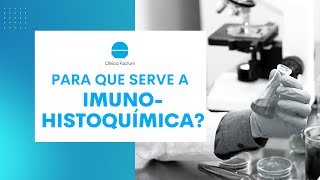 IMUNOHISTOQUÍMICA Para que serve o exame e qual sua importância [upl. by Danyluk440]