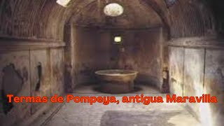 TERMAS de POMPEYA ANTIGUA MARAVILLA [upl. by Omland759]