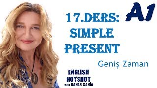 SIFIRDAN İNGİLİZCE 17DERS SIMPLE PRESENT  GENİŞ ZAMAN [upl. by Neelya206]