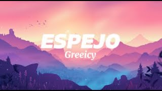 Greeicy  ESPEJO LetraLyrics [upl. by Kcirdet]