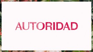 Autoridad Authority  Video Oficial Con Letras  Elevation Worship [upl. by Herring840]