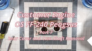 Customer Engine OS FF 240 Pegasus Part 7 Rear Cover and Cam Shaft Removal [upl. by Odnalro44]