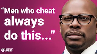 Confessions Of A Former Cheater Signs Men Give Before They CHEAT amp Women MissLaterras R Whitfield [upl. by Nosyt]