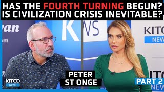 Is the ‘Fourth Turning’ Here Is a Civilization Crisis Inevitable – Peter St Onge Pt 22 [upl. by Assirol689]