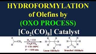 Hydroformylation of Olefins by OXO PROCESS   Co2CO8 Catalyst [upl. by Gittle134]