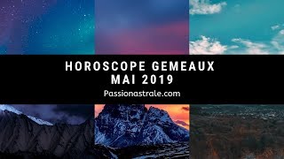 Gémeaux et Ascendant Gémeaux Mai 2019 [upl. by Sunderland898]