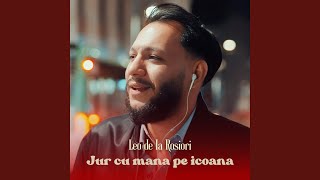 Jur cu mana pe icoana [upl. by Uba]