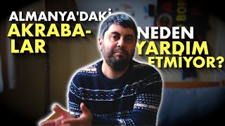 🔴 ALMANYADAKİ AKRABALAR NEDEN YARDIM ETMİYOR [upl. by Audrye]