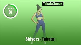 TABATA SONGS quotShivers Tabataquot w Tabata Timer [upl. by Ragnar]