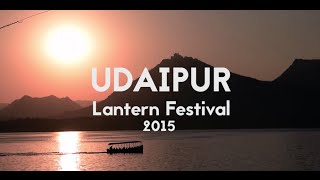 Udaipur Lantern Festival 2015 Aftermovie [upl. by Atteiluj]