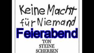 Ton Steine Scherben Feierabend [upl. by Hniv]