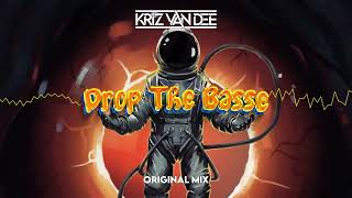 KriZ Van Dee  Drop The Basse Original Mix [upl. by Akimert]