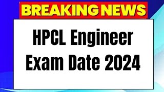 HPCL Engineer Exam Date 2024  Exam Date Update [upl. by Ahsilram541]