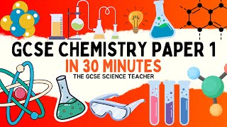 All of GCSE CHEMISTRY Paper 1 in 30 minutes  The GCSE Science Teacher [upl. by Aindrea584]