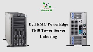 Dell EMC PowerEdge T640 Tower Server Unboxing [upl. by Osnofla]