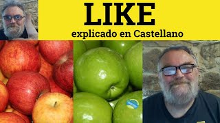 🔵 LIKE  El Preposición u Adverbio LIKE como Explicado en Castellano  ESL [upl. by Greenquist]