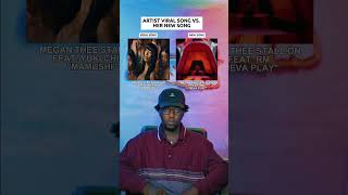 Artist Viral Song Vs Her New Song Megan Thee Stallion quotNeva Playquot feat RM amp Mamushi shorts [upl. by Ttessil]