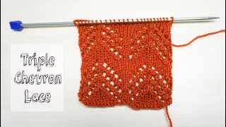 How to Knit Triple Chevron Lace Stitch  Pretty Lace Knitting Pattern amp Tutorial [upl. by Refinnaj881]