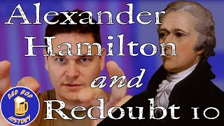 Alexander Hamilton and Redoubt 10 at the Battle of Yorktown [upl. by Enisaj]