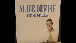 Alice DeeJay  Better Off Alone Pronti amp Kalmani Vocal Remix [upl. by Ellesirg]