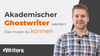 Akademischer Ghostwriter werden  Das musst Du können [upl. by Moffat]