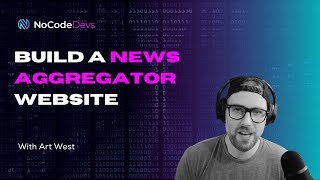 How to Build News Aggregator Website in Under 1 Hour No Code [upl. by Nonnair]