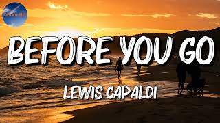 🎸 Lewis Capaldi  Before You Go Lyrics [upl. by Ultann]