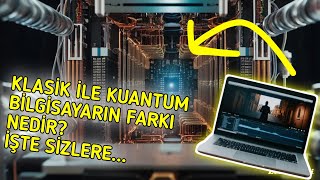 Klasik Bilgisayar İle Kuantum Bilgisayarın Farkları kısa videolar serisi4 [upl. by Cirre]