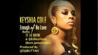 Keisha Cole FtLil Wayne amp Edley ShineEnough Of No Love Reggae Refix Dirty Prod By JButtah [upl. by Calvinna]