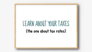 Learn about your taxes The one about tax rates [upl. by Patnode]