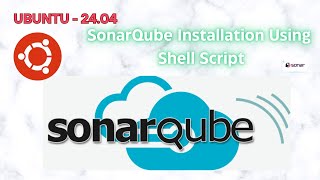 SonarQube Installation on Ubuntu 2404 via Shell Script  DevOps Tools Tutorial [upl. by Ahseyt]